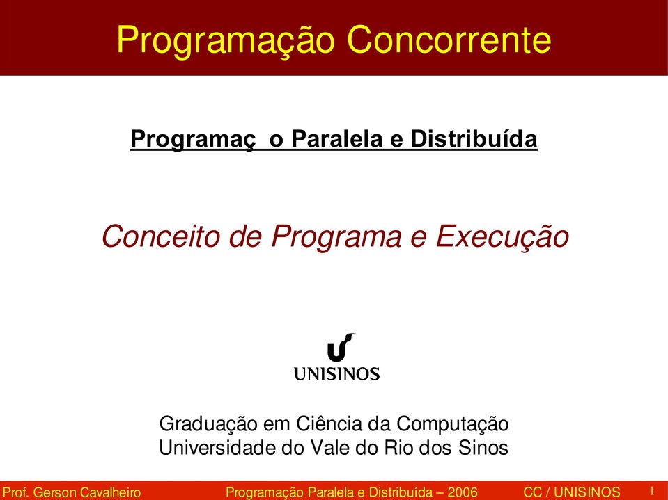 Universidade do Vale do Rio dos Sinos Prof.