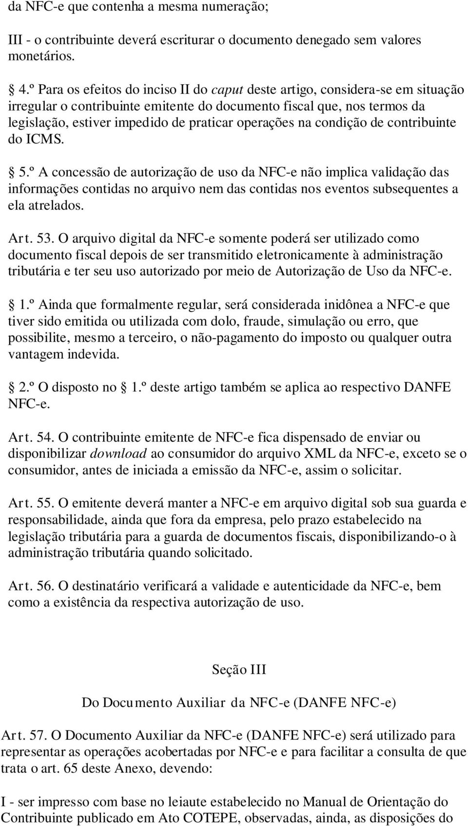 operações na condição de contribuinte do ICMS. 5.