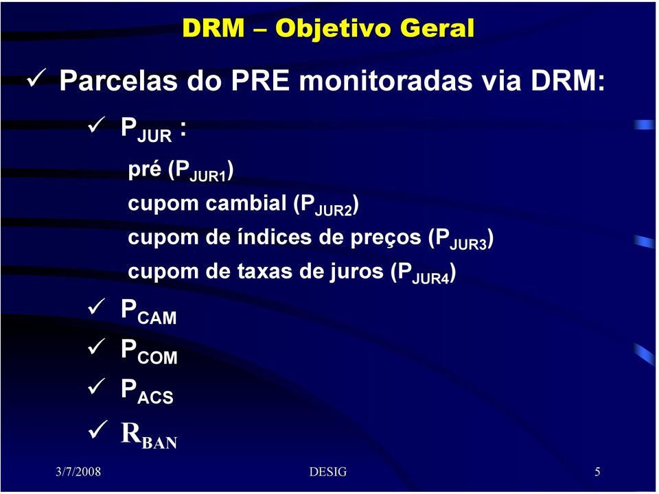 cupom de índices de preços (P JUR3 ) cupom de taxas