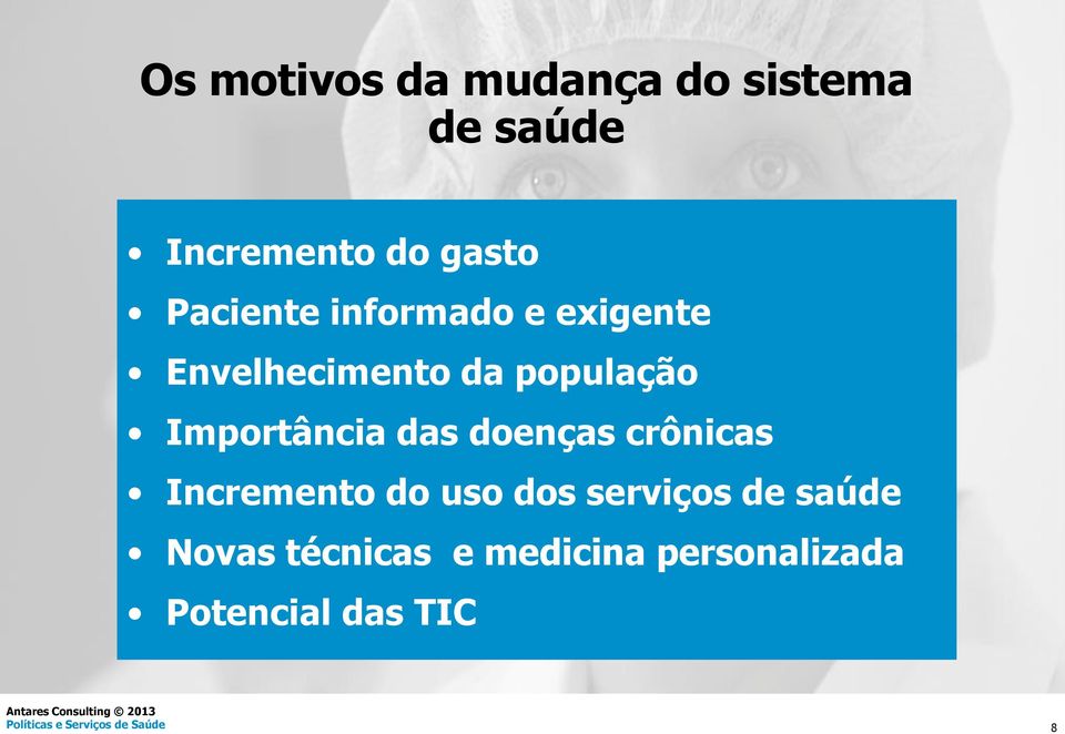 Importância das doenças crônicas Incremento do uso dos