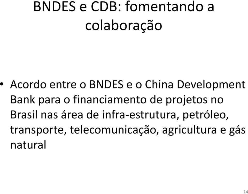 projetos no Brasil nas área de infra-estrutura,