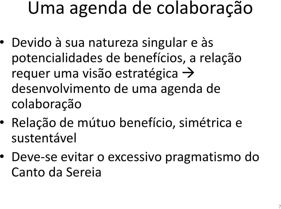 desenvolvimento de uma agenda de colaboração Relação de mútuo