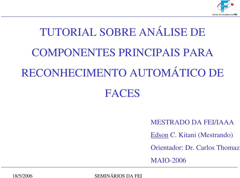 FACES MESTRADO DA FEI/IAAA Edson C.