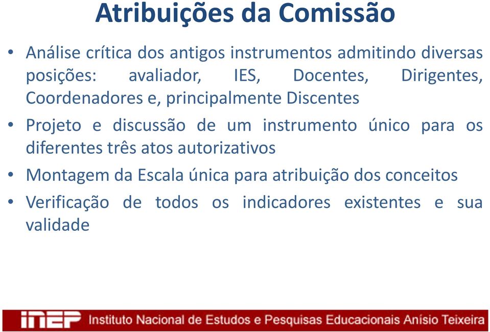 discussão de um instrumento único para os diferentes três atos autorizativos Montagem da