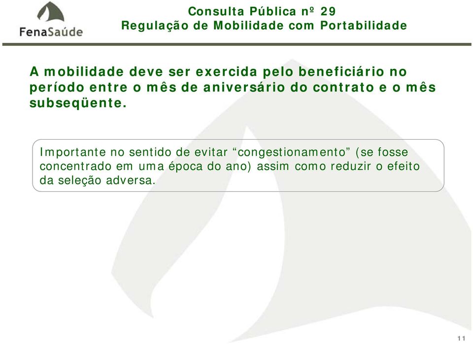 Importante no sentido de evitar congestionamento (se fosse