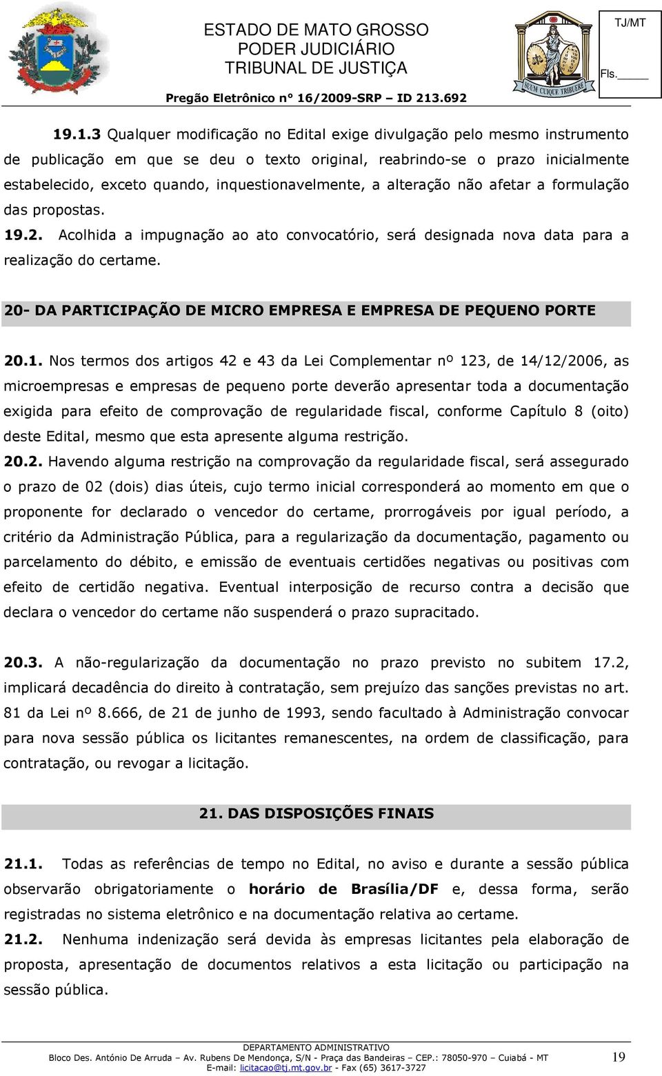 20- DA PARTICIPAÇÃO DE MICRO EMPRESA E EMPRESA DE PEQUENO PORTE 20.1.