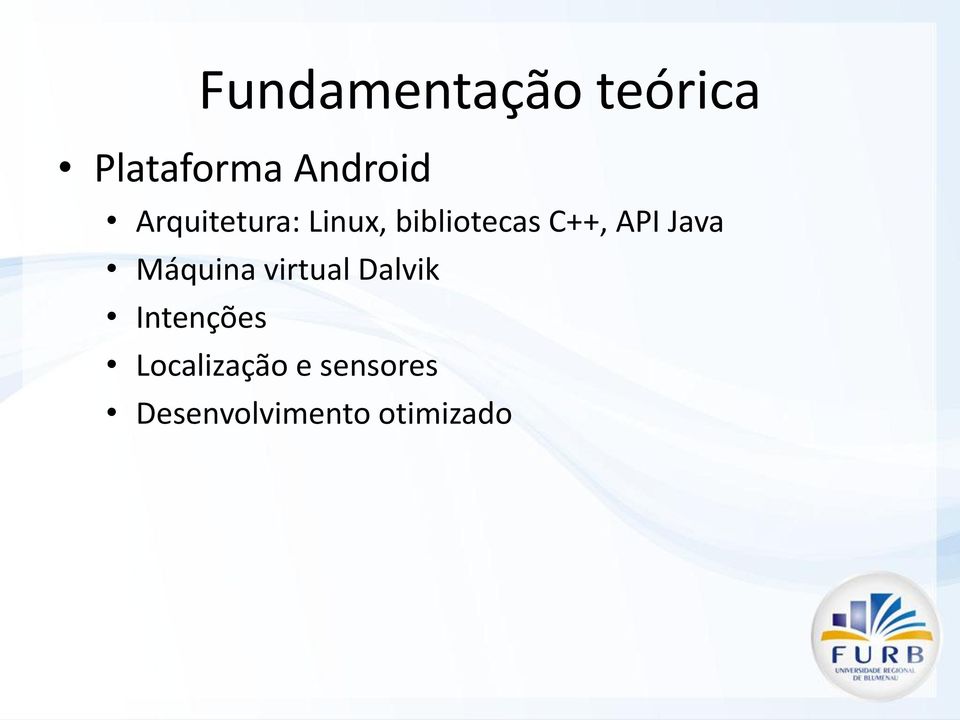 Java Máquina virtual Dalvik Intenções