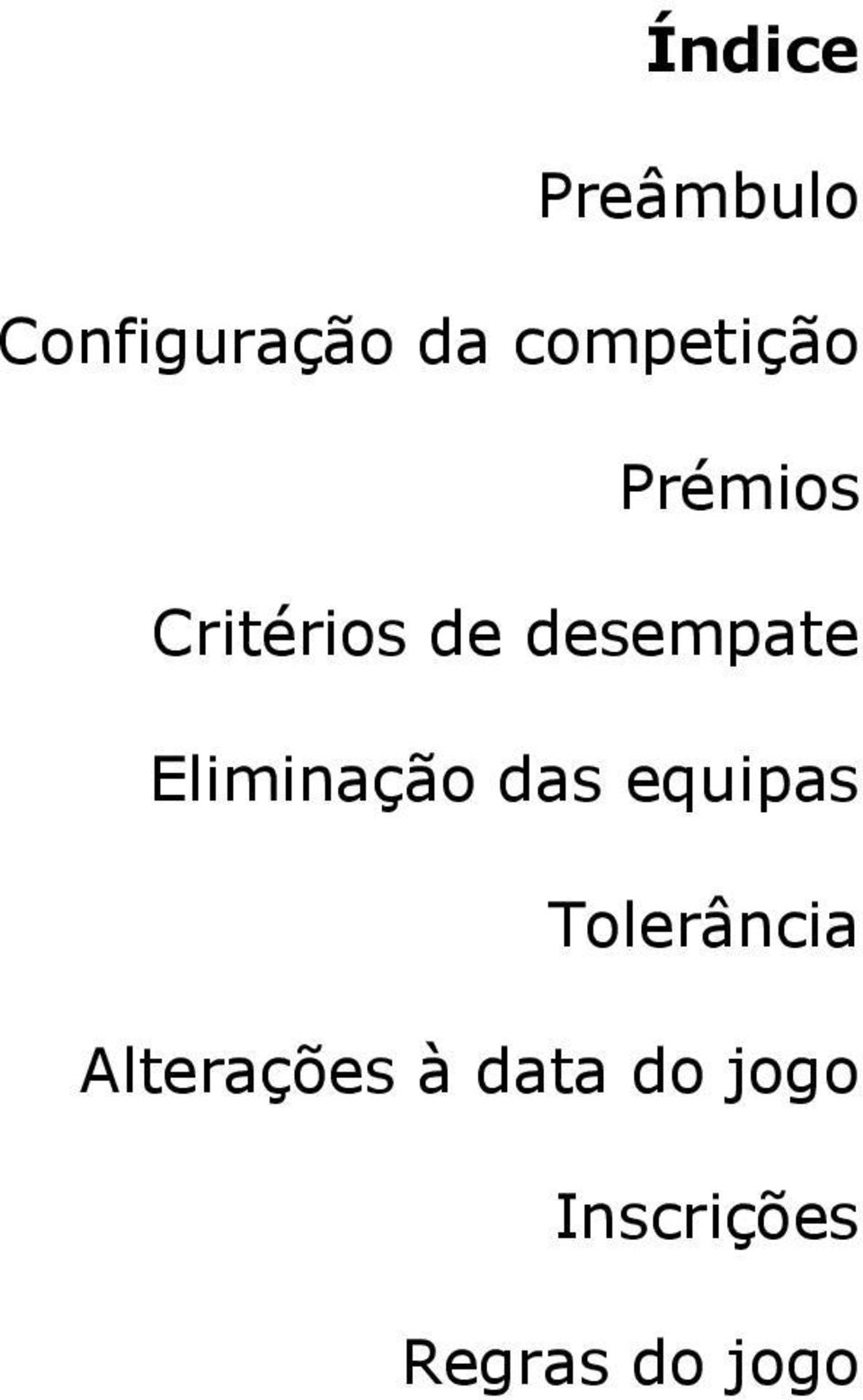 desempate Eliminação das equipas