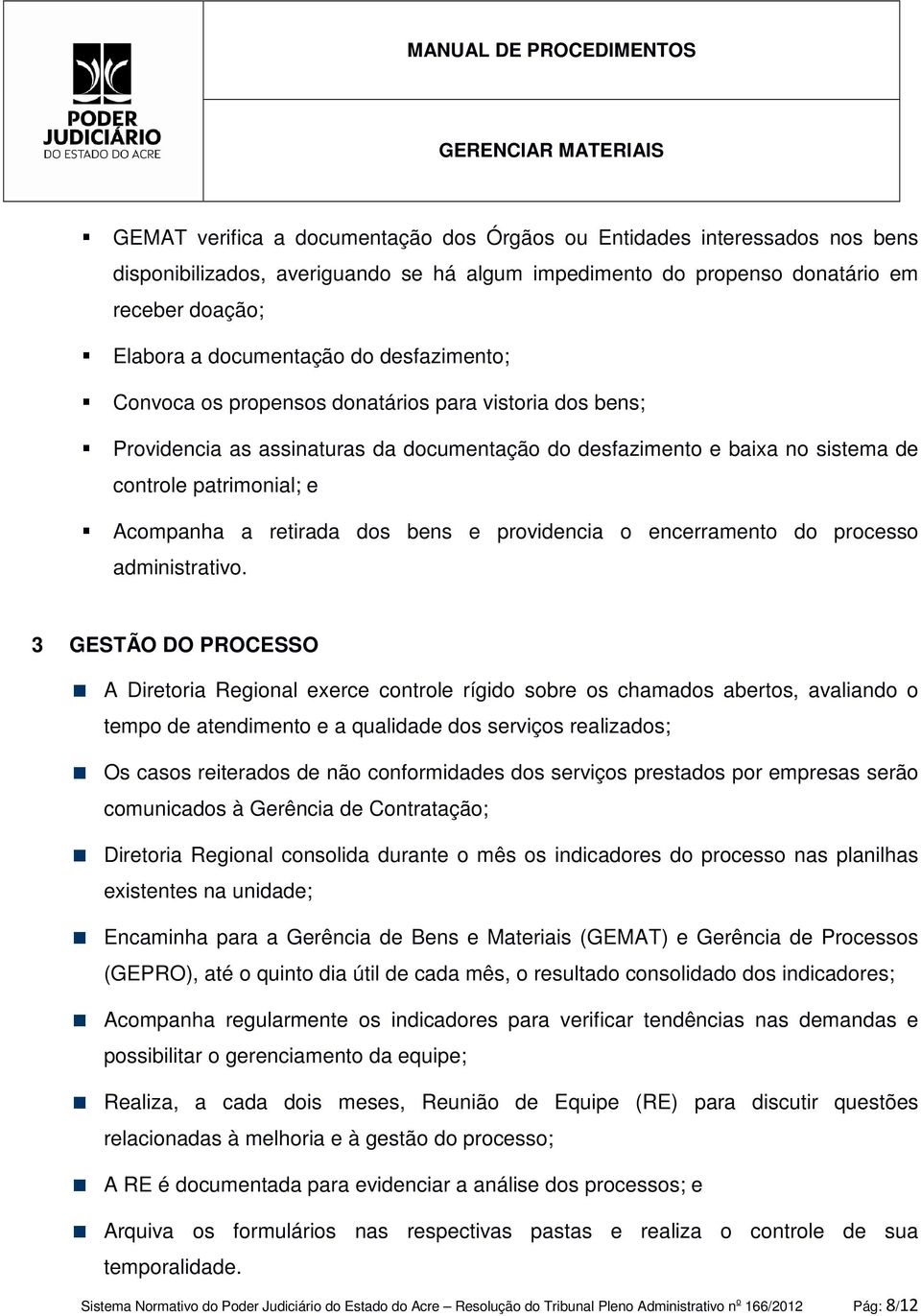 bens e providencia o encerramento do processo administrativo.