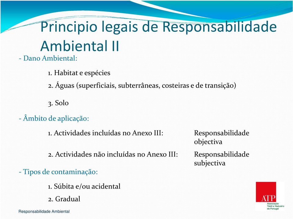 Actividades incluídas no Anexo III: Responsabilidade objectiva 2.