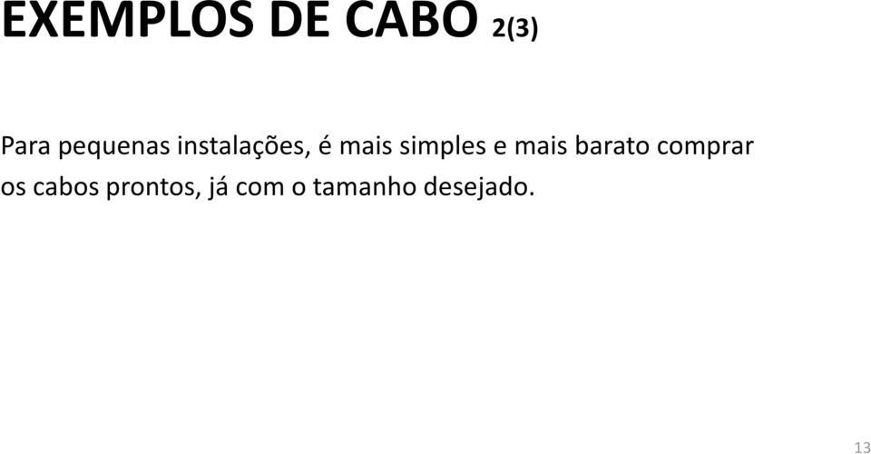 simples e mais barato comprar os