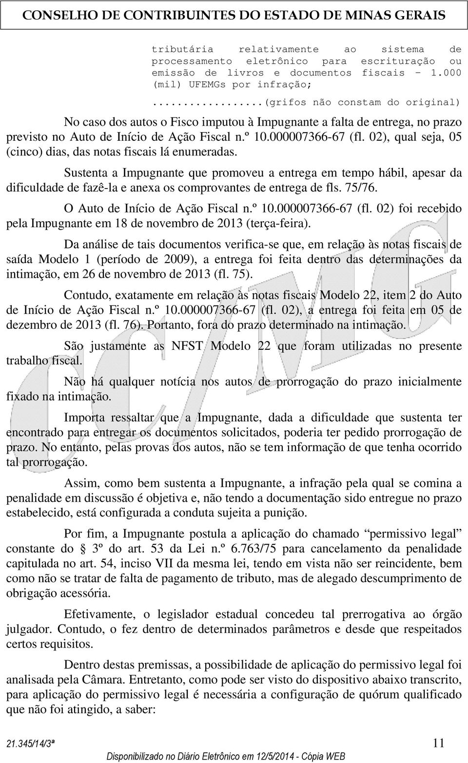 02), qual seja, 05 (cinco) dias, das notas fiscais lá enumeradas.