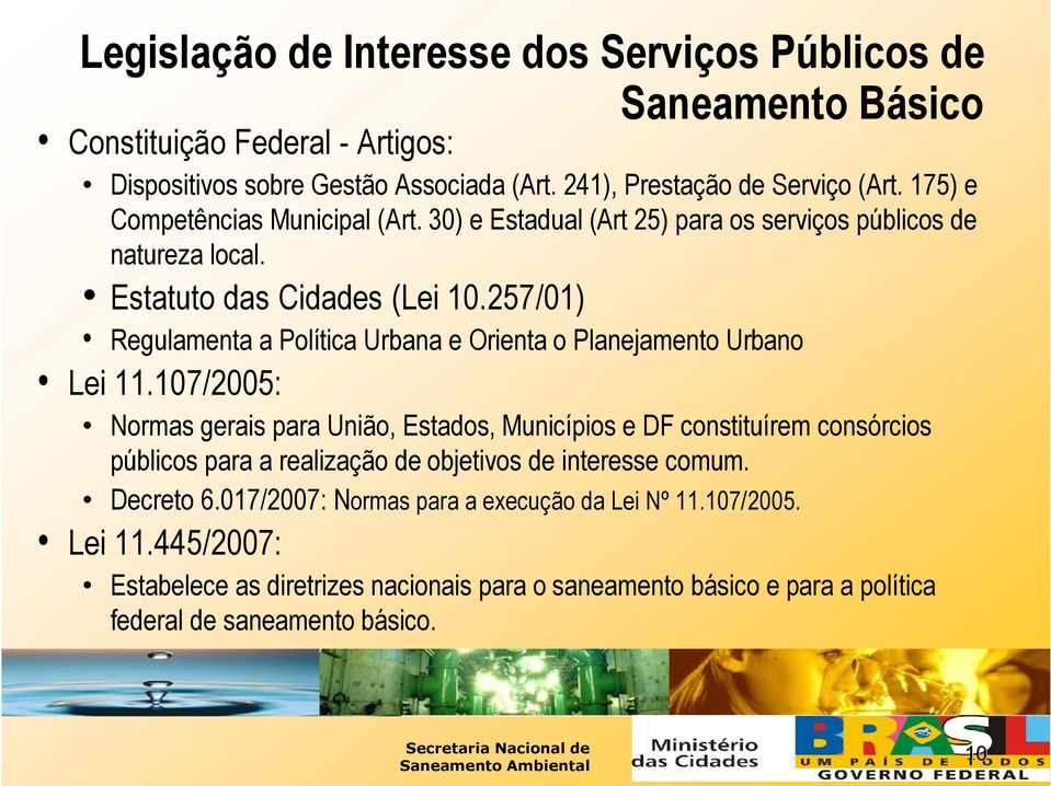 257/01) Regulamenta a Política Urbana e Orienta o Planejamento Urbano Lei 11.