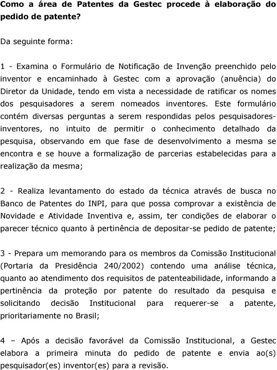 de ratificar os nomes dos pesquisadores a serem nomeados inventores.