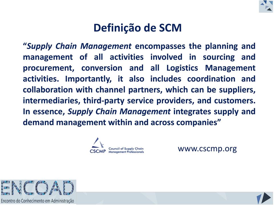 Importantly, it also includes coordination and collaboration with channel partners, which can be suppliers,