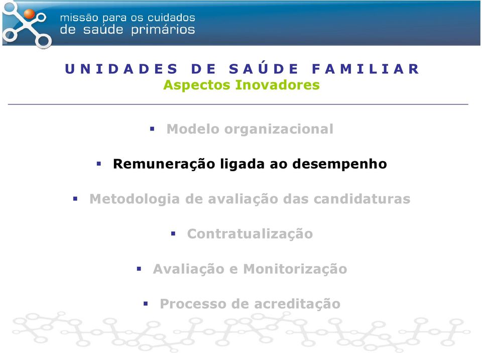 desempenho Metodologia de avaliação das candidaturas