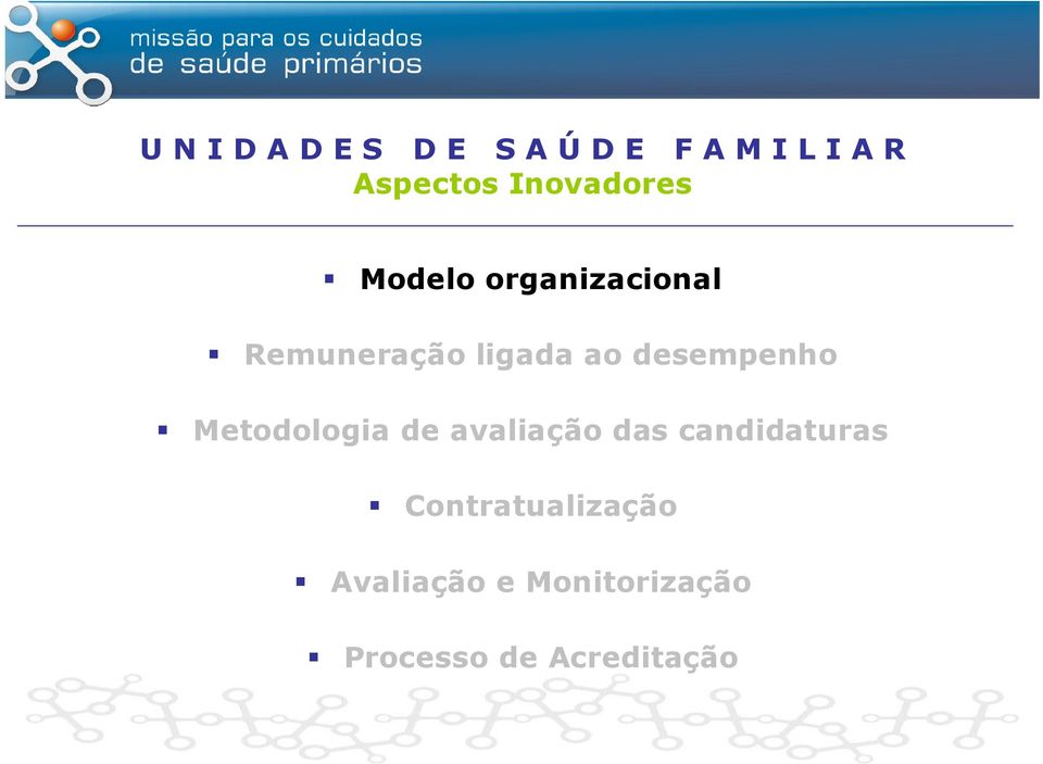 desempenho Metodologia de avaliação das candidaturas