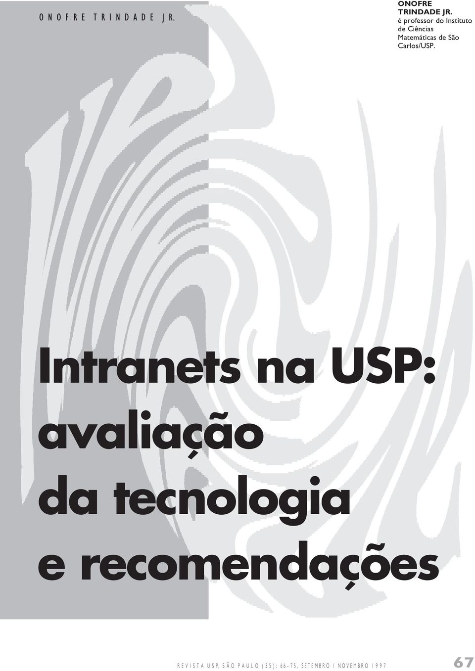 Intranets na USP: avaliação da tecnologia e recomendações R E V I S T