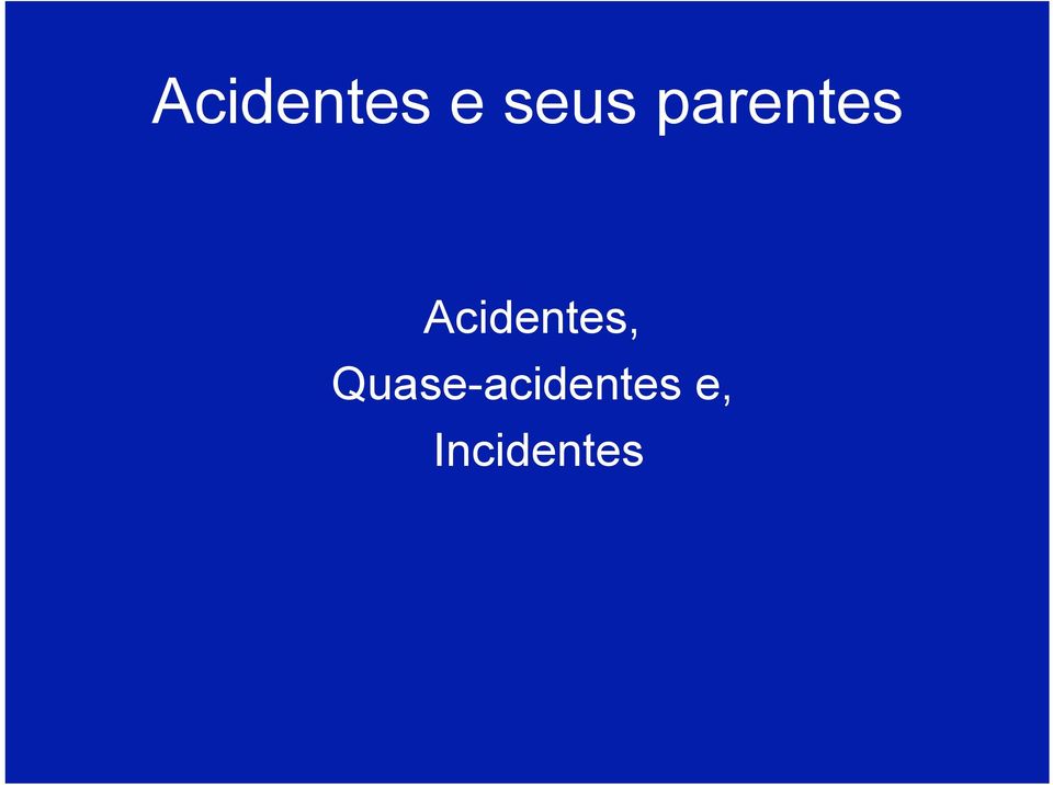 Acidentes,