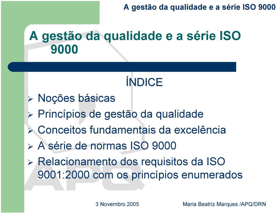 fundamentais da excelência A série de normas ISO 9000
