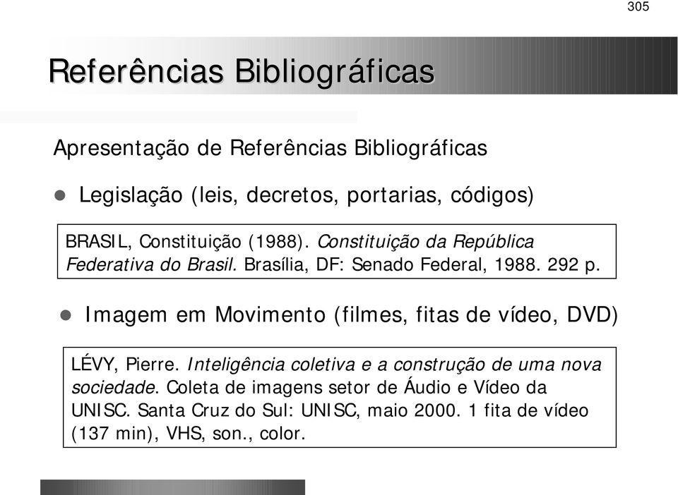 ! Imagem em Movimento (filmes, fitas de vídeo, DVD) LÉVY, Pierre.