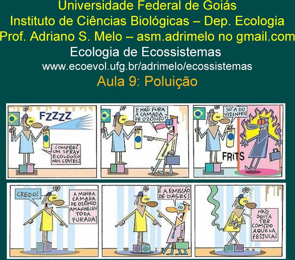 adrimelo no gmail.com Ecologia de Ecossistemas www.