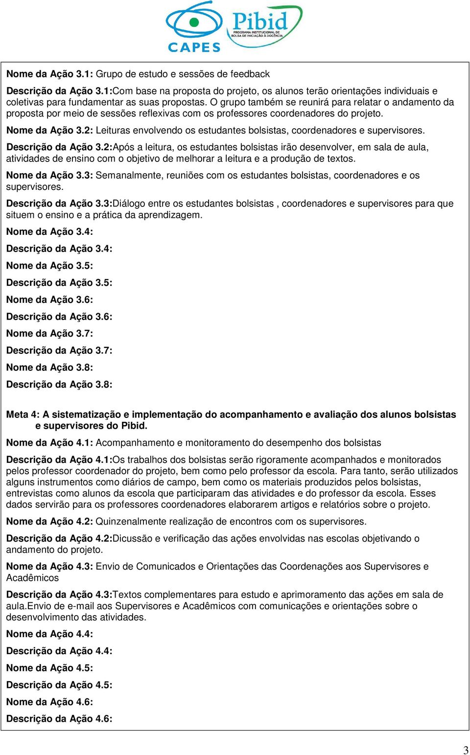 2: Leituras envolvendo os estudantes bolsistas, coordenadores e supervisores. Descrição da Ação 3.