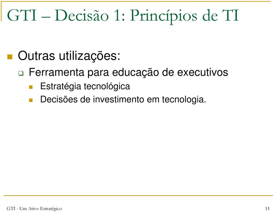 executivos Estratégia tecnológica Decisões de