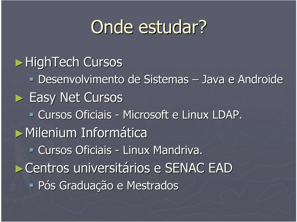 Easy Net Cursos Cursos Oficiais - Microsoft e Linux LDAP.