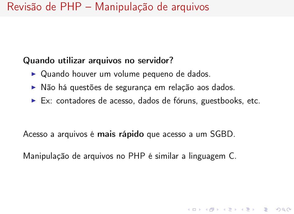 Não há questões de segurança em relação aos dados.