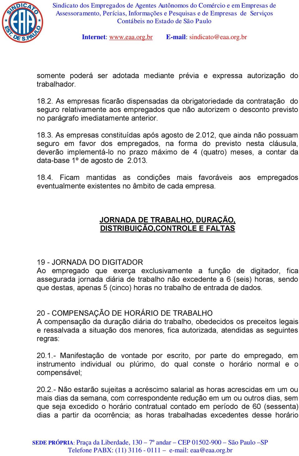 As empresas constituídas após agosto de 2.