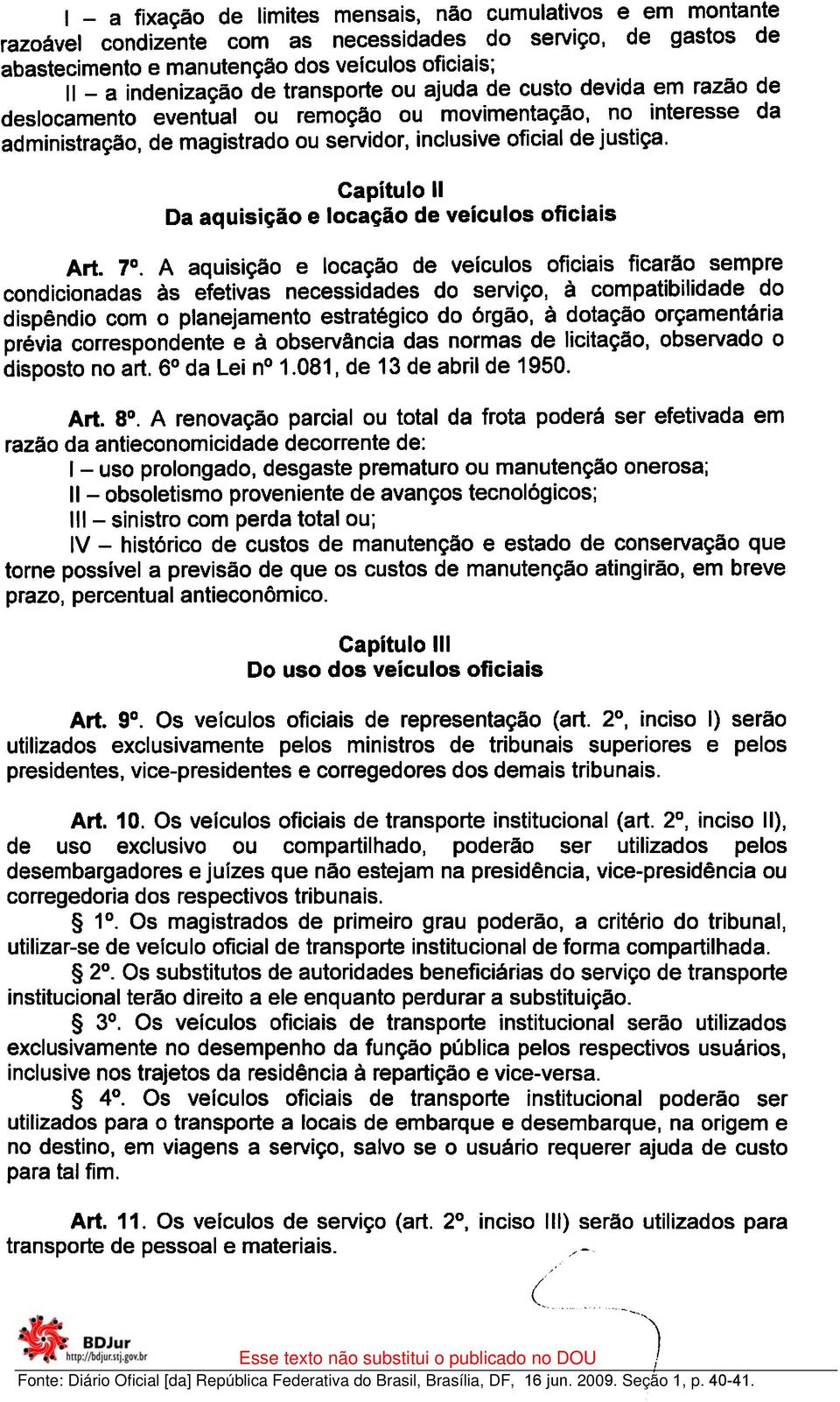 Capítulo 11 Da aquisição e locação de veículos oficiais Art. 7.