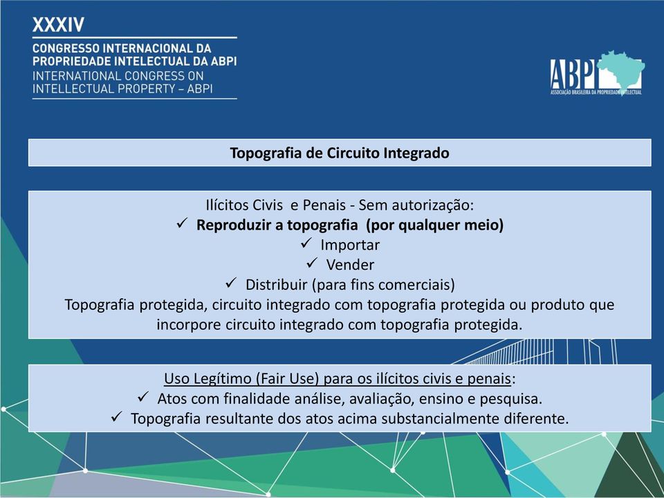 produto que incorpore circuito integrado com topografia protegida.