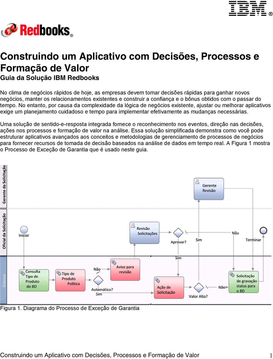 No entanto, por causa da complexidade da lógica de negócios existente, ajustar ou melhorar aplicativos exige um planejamento cuidadoso e tempo para implementar efetivamente as mudanças necessárias.