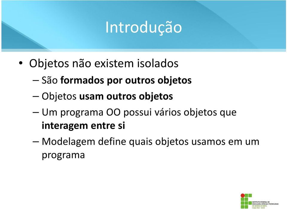 programa OO possui vários objetos que interagem