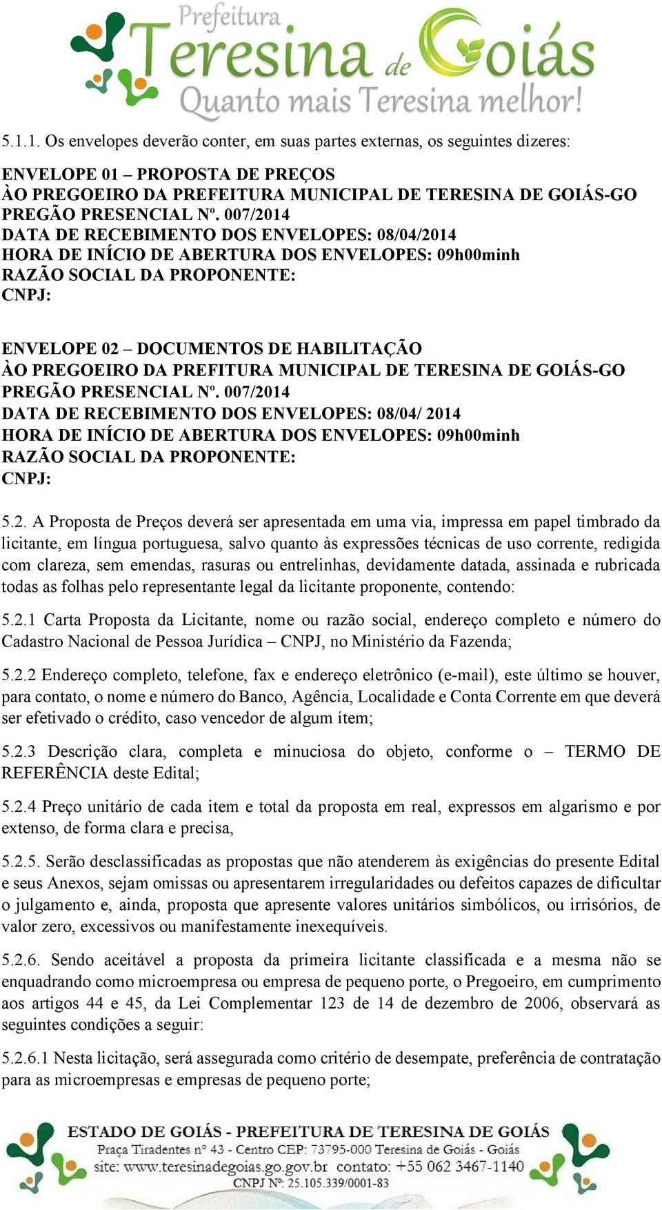 PREFITURA MUNICIPAL DE TERESINA DE GOIÁS-GO PREGÃO PRESENCIAL Nº.