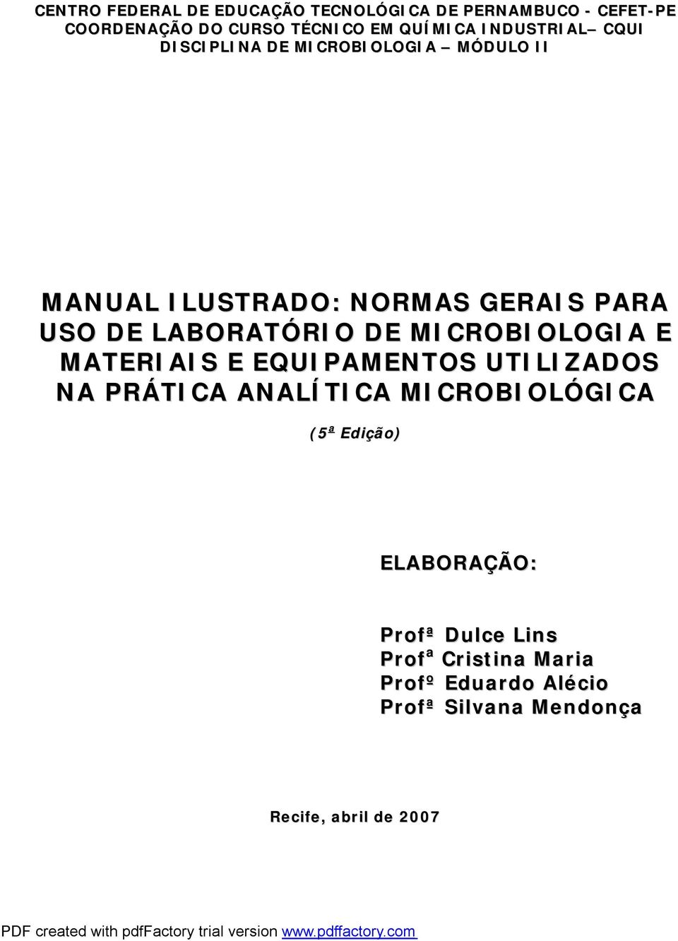 LABORATÓRIO DE MICROBIOLOGIA E MATERIAIS E EQUIPAMENTOS UTILIZADOS NA PRÁTICA ANALÍTICA MICROBIOLÓGICA (5 a