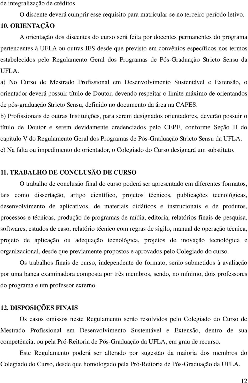 Regulamento Geral dos Programas de Pós-Graduação Stricto Sensu da.