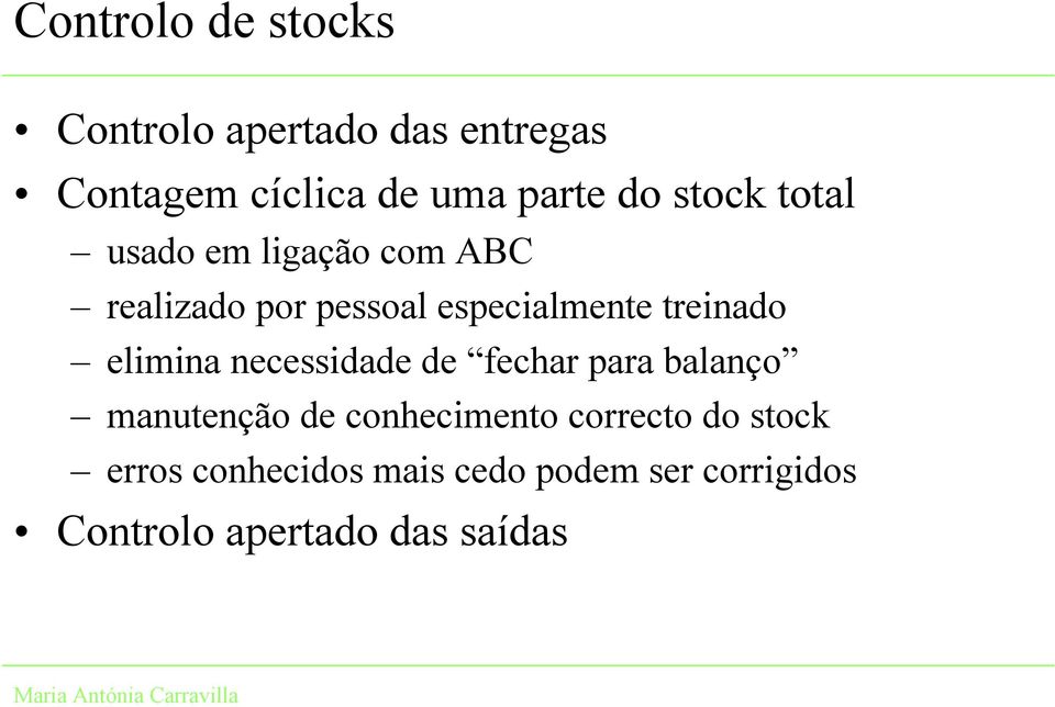 elimina necessidade de fechar para balanço manutenção de conhecimento correcto do