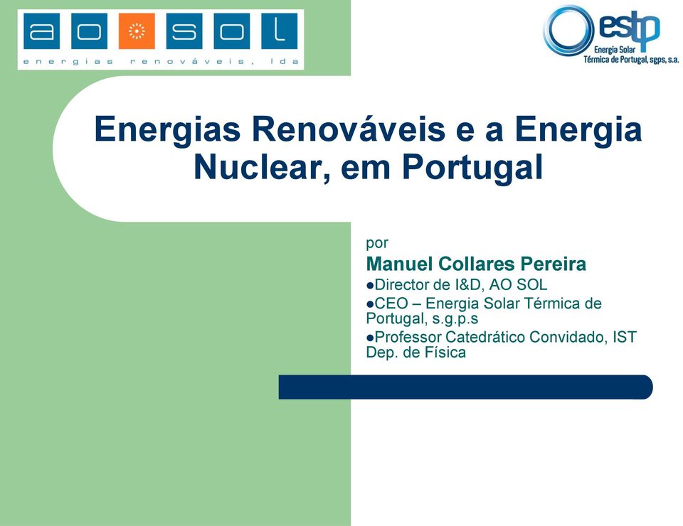 I&D, AO SOL CEO Energia Solar Térmica de Portugal,