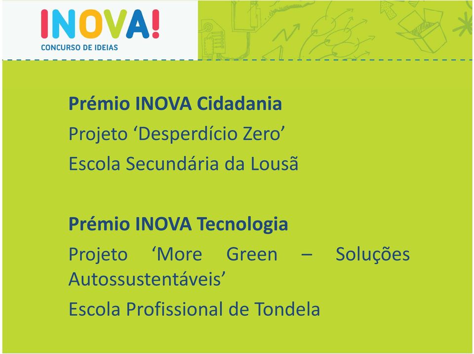 INOVA Tecnologia Projeto More Green