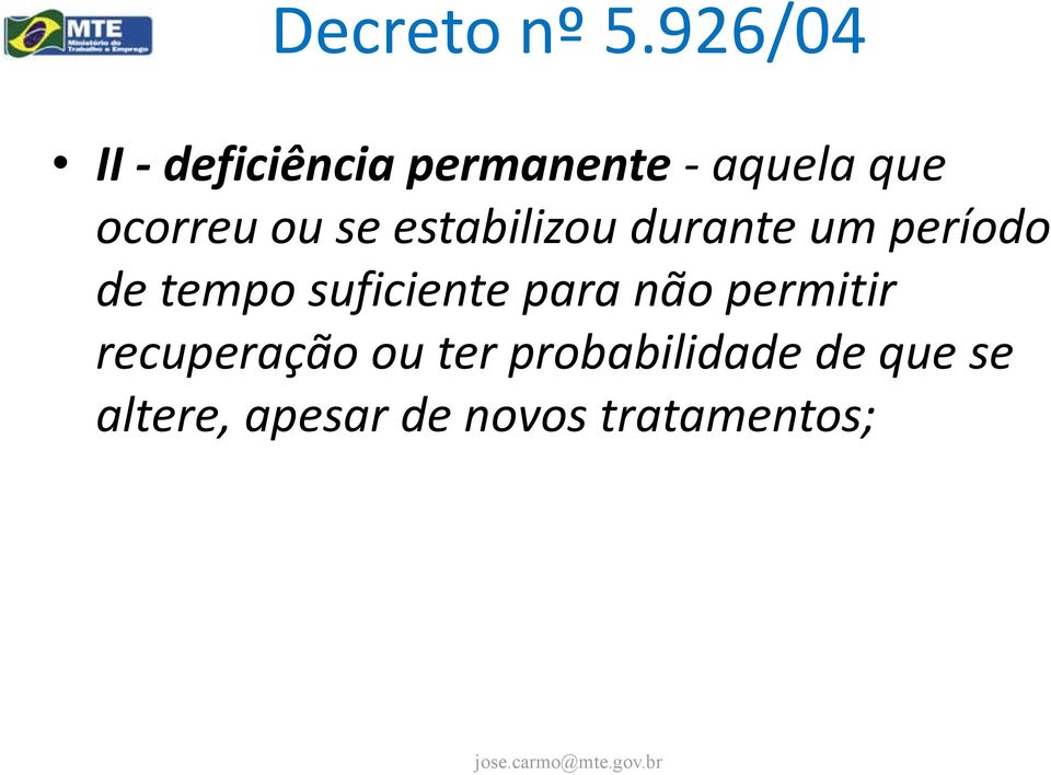 se estabilizou durante um período de tempo suficiente