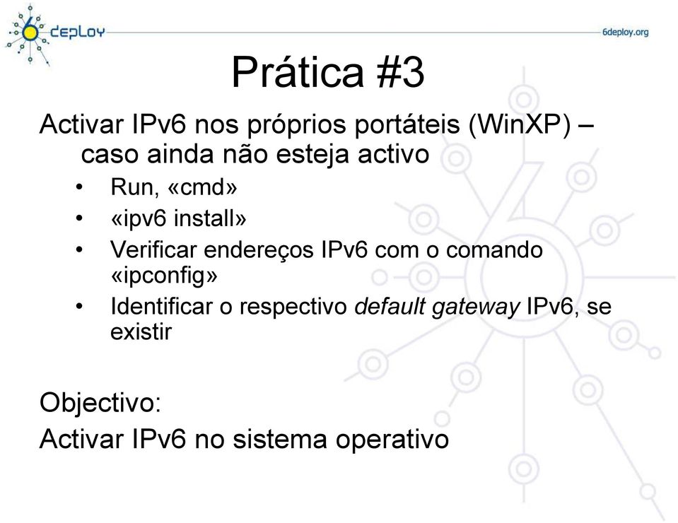endereços IPv6 com o comando «ipconfig» Identificar o