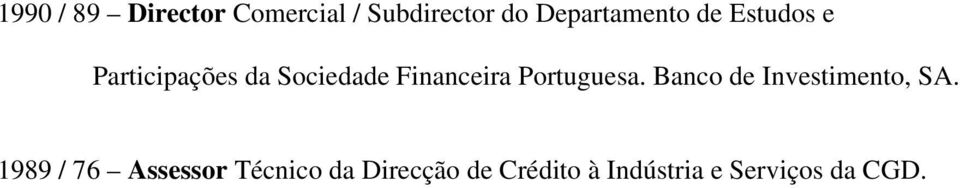 Financeira Portuguesa. Banco de Investimento, SA.