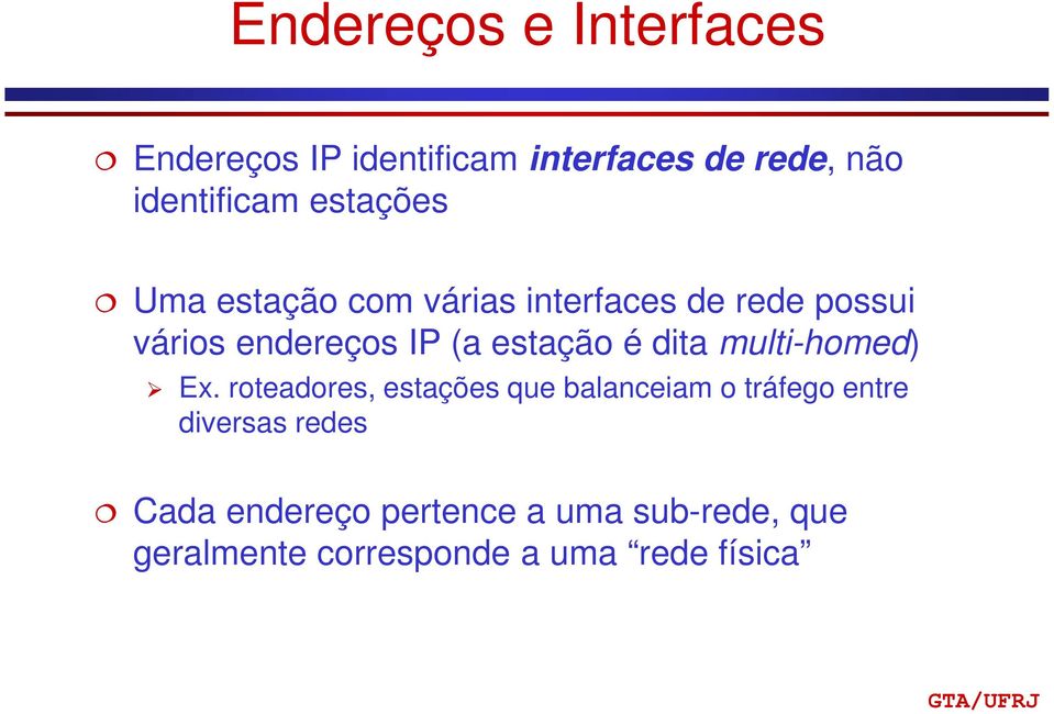 estação é dita multi-homed) Ex.