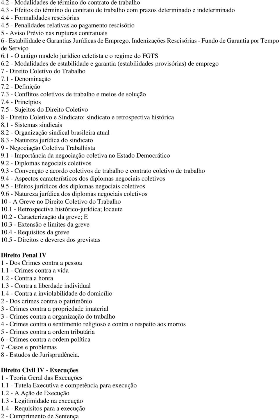 Indenizações Rescisórias - Fundo de Garantia por Tempo de Serviço 6.1 - O antigo modelo jurídico celetista e o regime do FGTS 6.