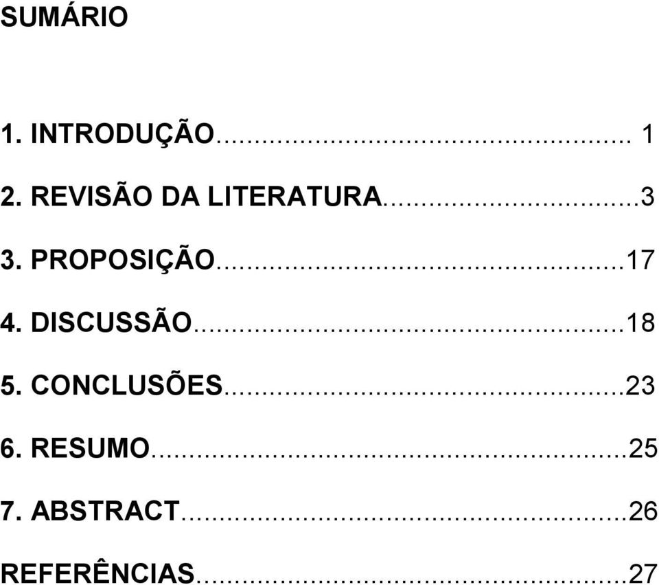 ..17 4. DISCUSSÃO...18 5. CONCLUSÕES.