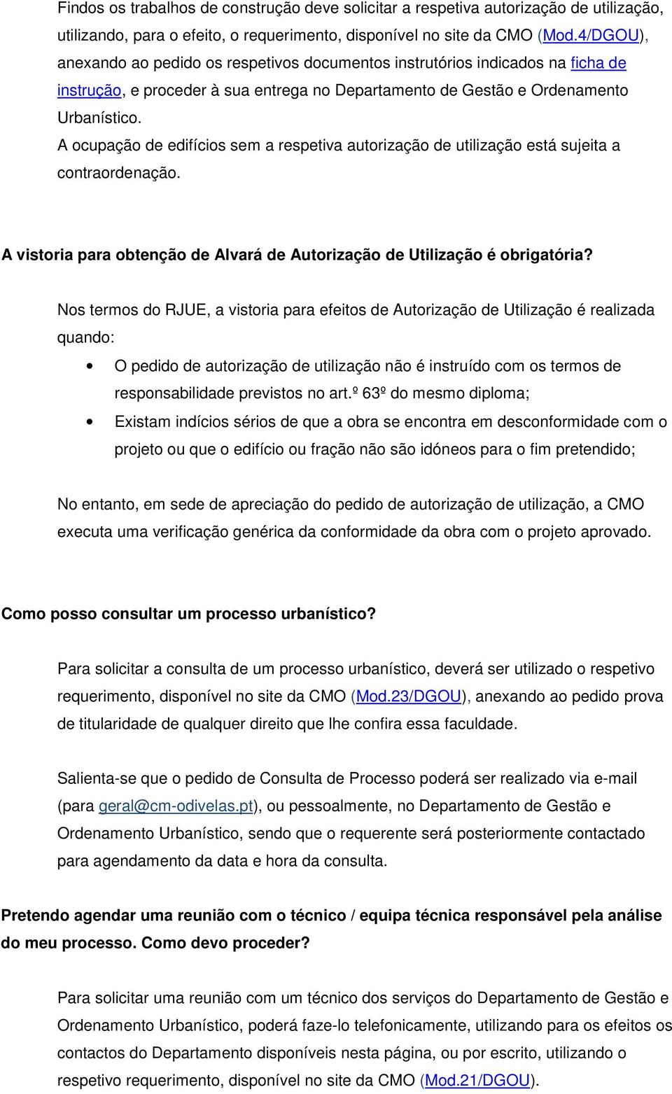 A ocupação de edifícios sem a respetiva autorização de utilização está sujeita a contraordenação. A vistoria para obtenção de Alvará de Autorização de Utilização é obrigatória?