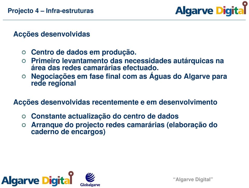 Negociações em fase final com as Águas do Algarve para rede regional Acções desenvolvidas