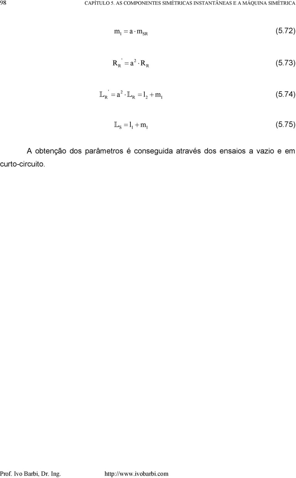 7) ' = a (5.73) ' = a = l m L L (5.74) L = l m (5.